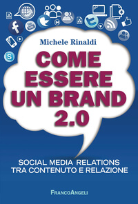 Come essere un brand 2.0. Social media relations tra contenuto e relazione